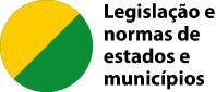 Legislação e normas de estados e municípios 