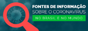 Fontes de informação sobre o Coronavírus