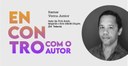 Encontro com o Autor recebe Itamar Vieira Júnior