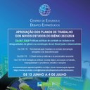 13/6 A  4/7 - APROVAÇÃO DOS PLANOS DE TRABALHO DOS NOVOS ESTUDOS