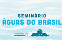 Evento celebra Dia Mundial da Água -  Águas do Brasil: 20 anos da Lei das Águas