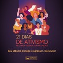 Campanha 21 Dias de Ativismo pelo Fim da Violência contra as Mulheres