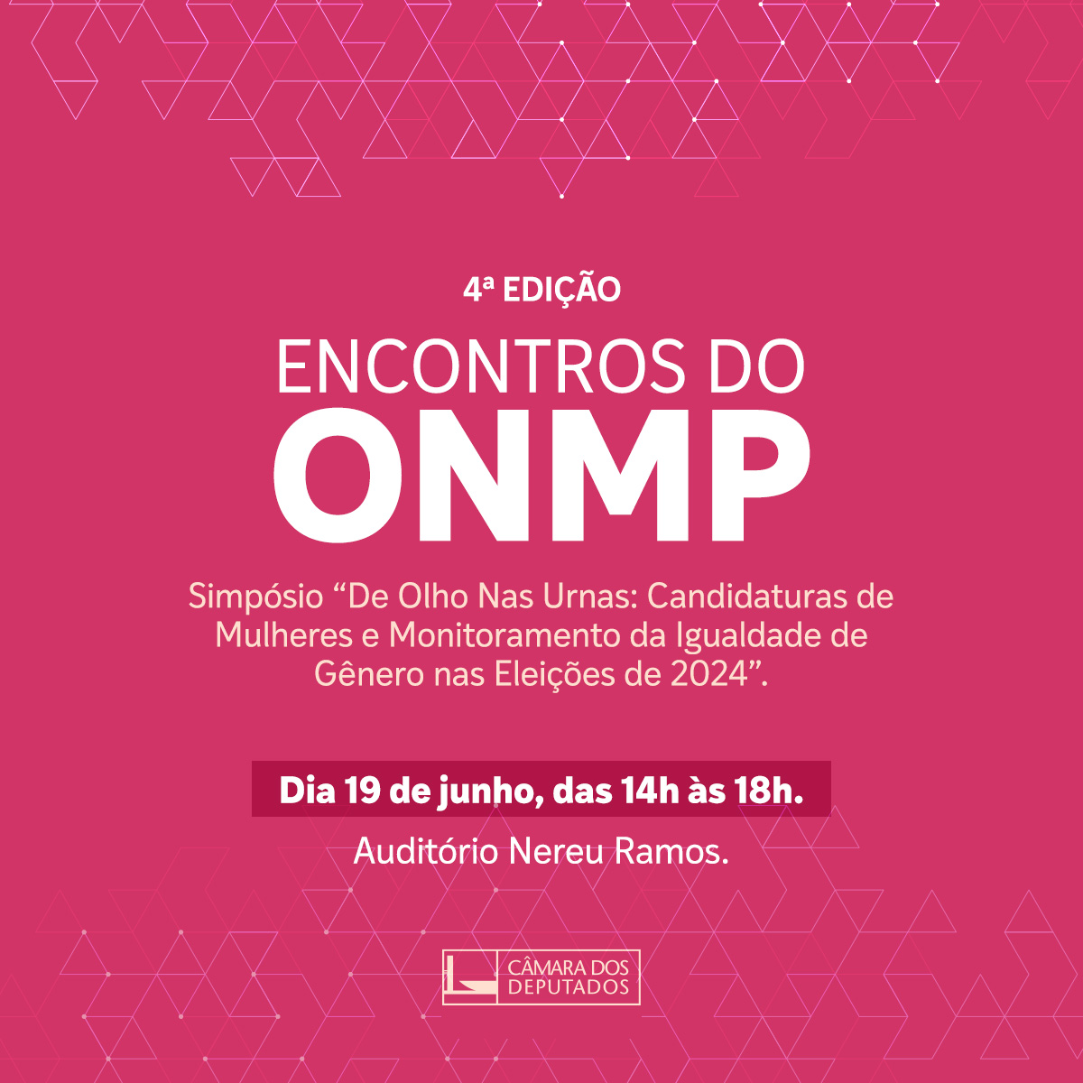 Encontros do ONMP (4ª ed) | Simpósio "De Olho nas Urnas" e lançamento dos Painéis de Atuação Parlamentar das Mulheres