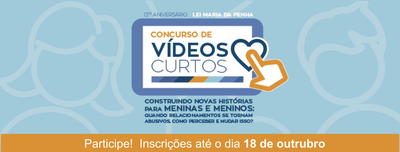 7º CONCURSO DE VÍDEOS CURTOS SOBRE A LEI MARIA DA PENHA