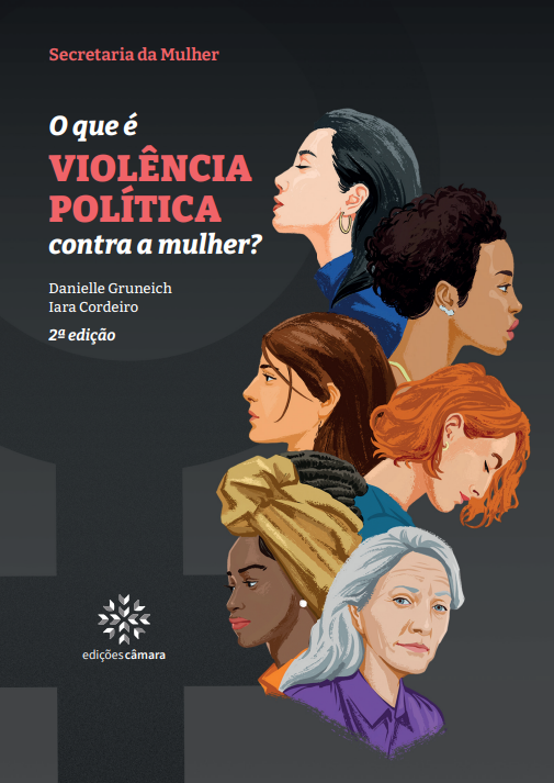 Edições Câmara lança publicação sobre violência política contra mulheres