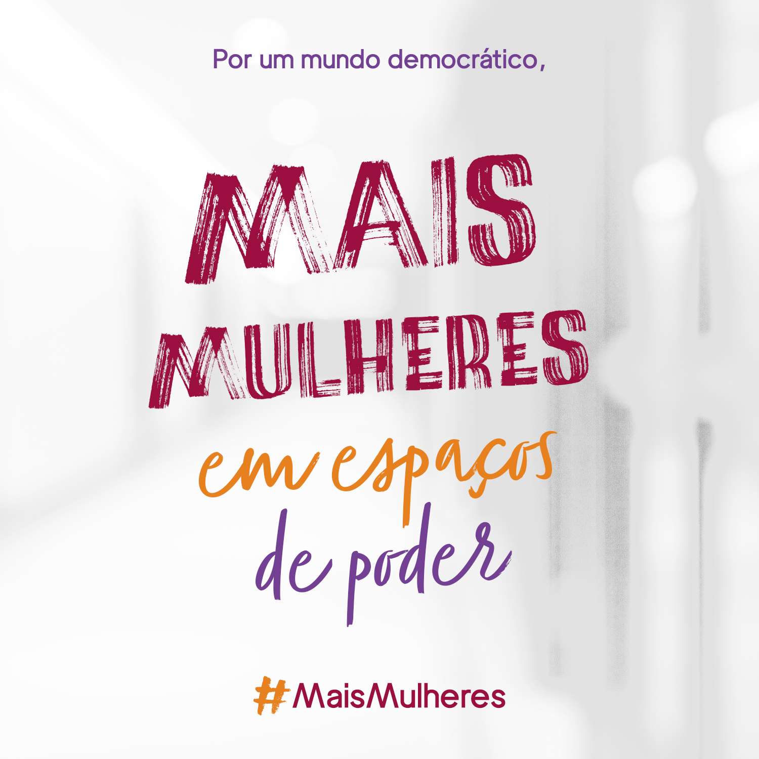 Campanha Mais mulheres em Espaços de Poder