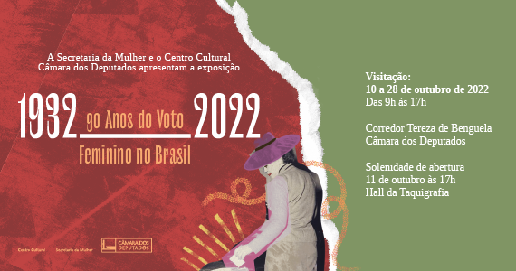 Exposição na Câmara apresenta os  90 anos do voto feminino no Brasil