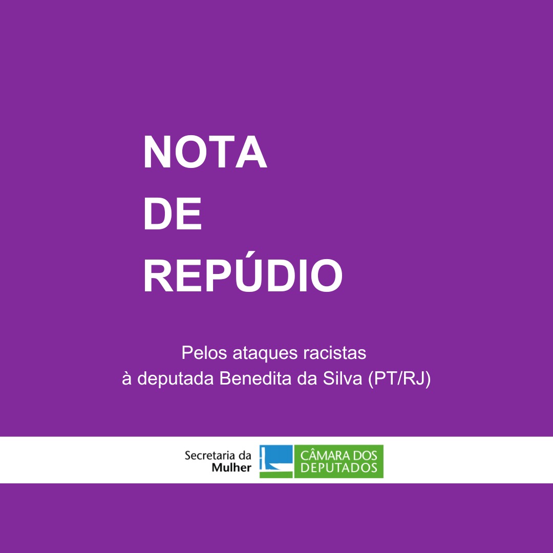 Nota de Repúdio pelos ataques racistas sofrido pela Dep. Benedita da Silva