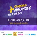 Seminário aborda importância de mais participação da mulher na política 