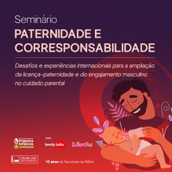 Seminário internacional debate paternidade responsável