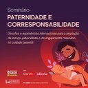 Seminário internacional debate paternidade responsável