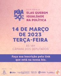 Seminário na Câmara debate paridade na representação política das mulheres 