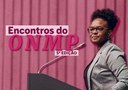 5ª edição dos Encontros do ONMP destaca pesquisas inéditas sobre participação das mulheres na política