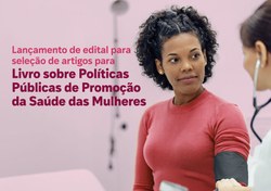 ONMP seleciona artigos para coletânea sobre políticas públicas de promoção da saúde das mulheres