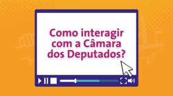 Como interagir com a Câmara dos Deputados? - Aulive PJB 2020