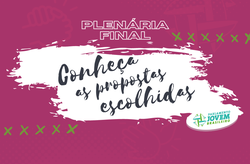 Plenária Final PJB 2020 - conheça as propostas escolhidas 
