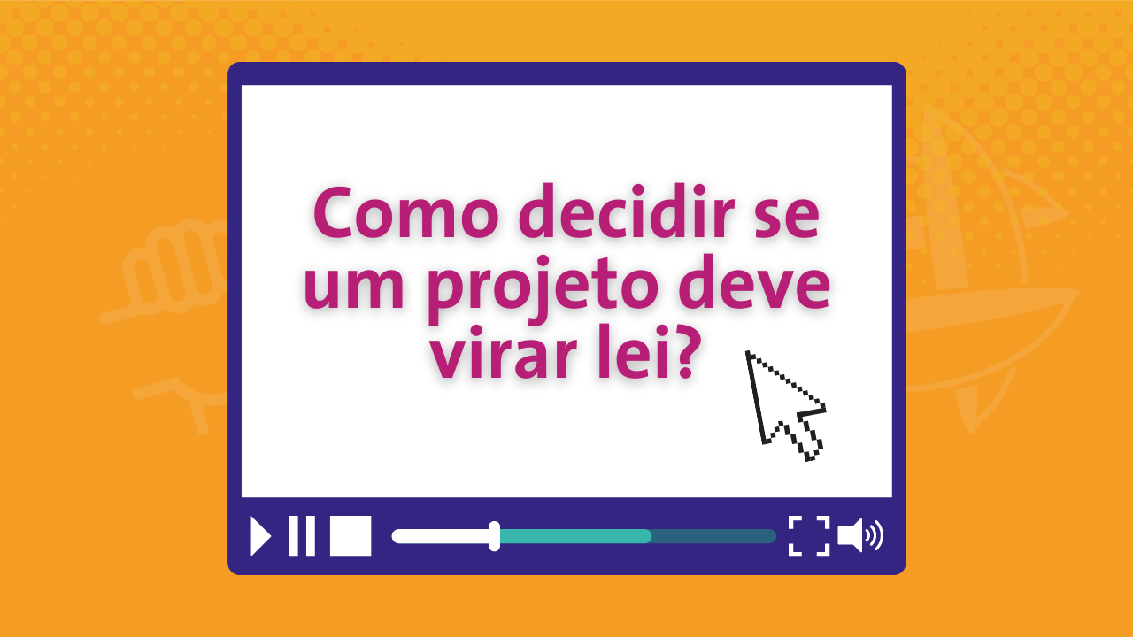 Como decidir se um projeto deve virar lei? - Aulive PJB 2020