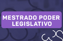 Estudos legislativos: temáticas e metodologias nos dez anos do Mestrado em Poder Legislativo