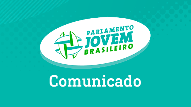Comunicado Parlamento Jovem Brasileiro 2022.1