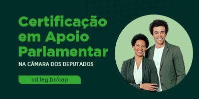 Deapa e Cefor lançam Programa de Certificação em Apoio Parlamentar na Câmara dos Deputados