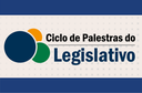 Governança Pública é tema da quarta edição do Ciclo de Palestras do Legislativo 