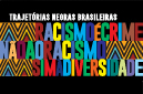 (Re)existir no Brasil: Trajetórias Negras Brasileiras
