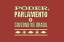 Poder, Parlamento e Governo no Brasil
