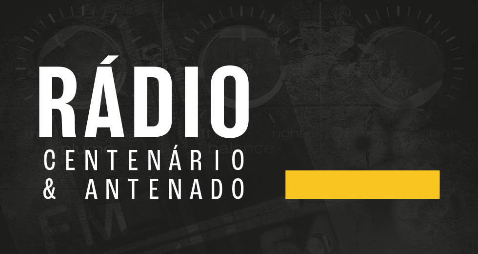 Rádio: centenário e antenado destaque