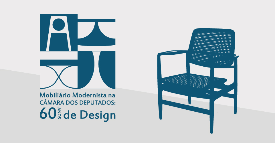 Mobiliário Modernista na Câmara dos Deputados: 60 Anos de Design