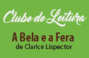 Clube de Leitura - A bela e a fera ou a ferida grande demais, de Clarice Lispector