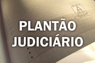 CCJC aprova definição de temas que podem ser analisados em plantão judiciário