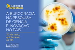 CCTCI discute a burocracia na pesquisa de ciência e inovação