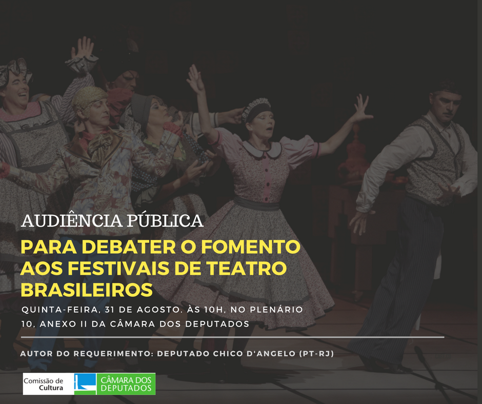 Audiência Pública - Fomento aos Festivais de Teatro Brasileiros (31/08/2017)