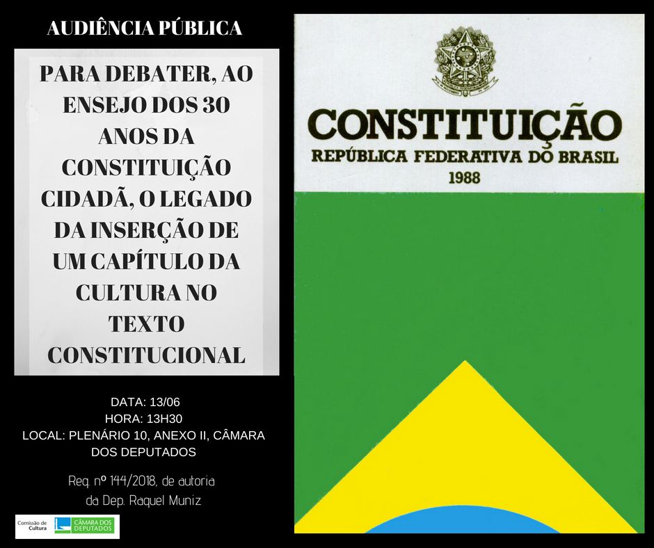 Audiência Pública - Legado da inserção de um capítulo da cultura no texto constitucional (dia 13/06/2018)