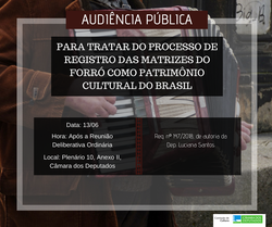 Audiência Pública - Matrizes do Forró como Patrimônio Cultural do Brasil (dia 13/06/2018)