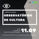Audiência Pública - Observatórios de Cultura (11/09/19)