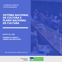 Audiência Pública - Sistema Nacional de Cultura - SNC e o Plano Nacional de Cultura - PNC (03/07/2019)
