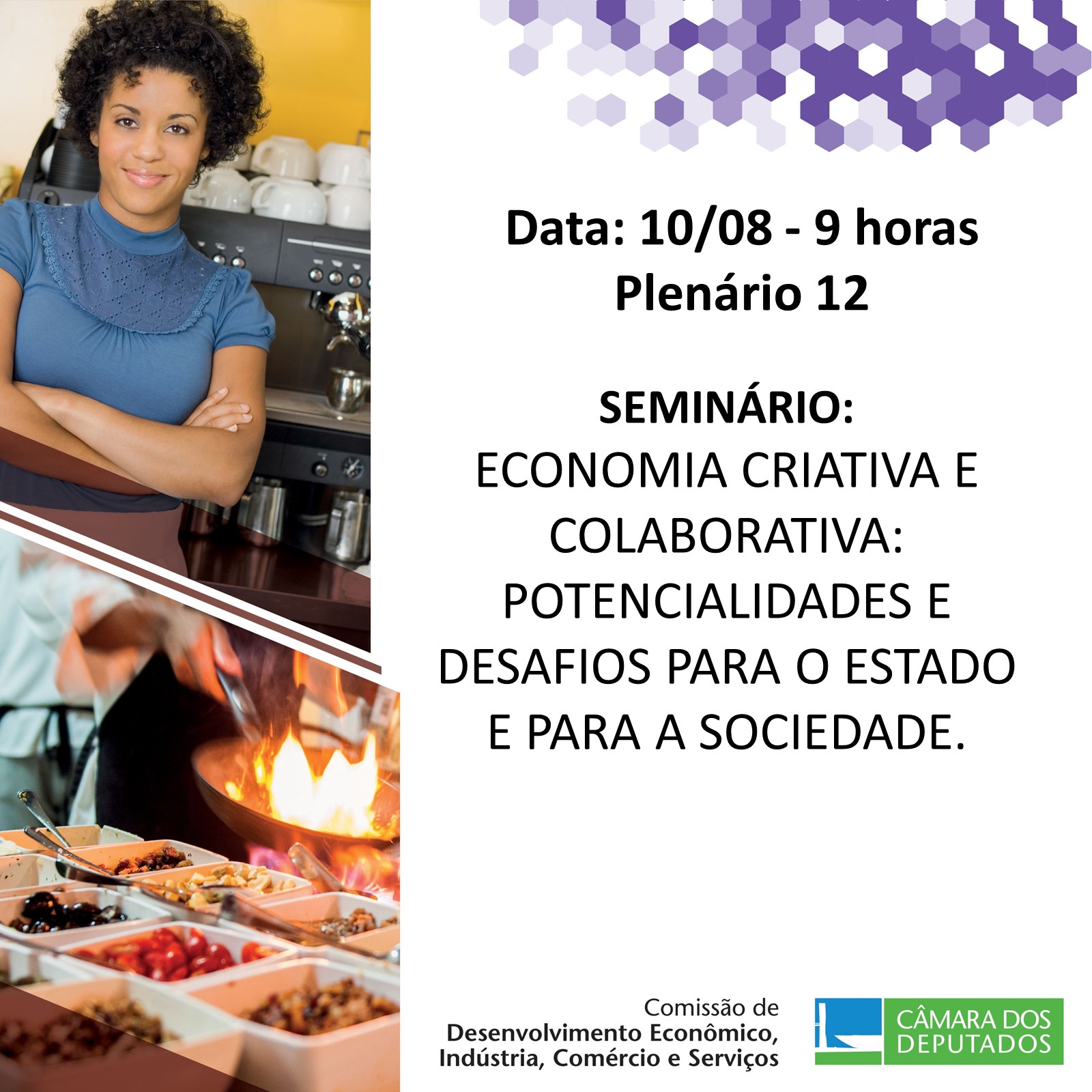 SEMINÁRIO ECONOMIA CRIATIVA E COLABORATIVA: POTENCIALIDADES E DESAFIOS PARA O ESTADO E PARA A SOCIEDADE. 