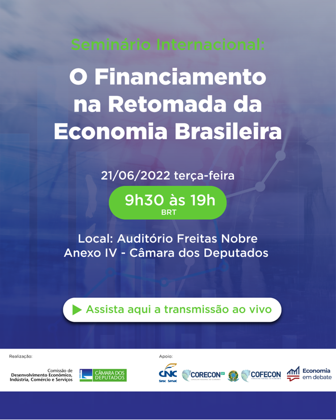 Seminário Internacional - O papel do Financiamento na retomada da economia brasileira