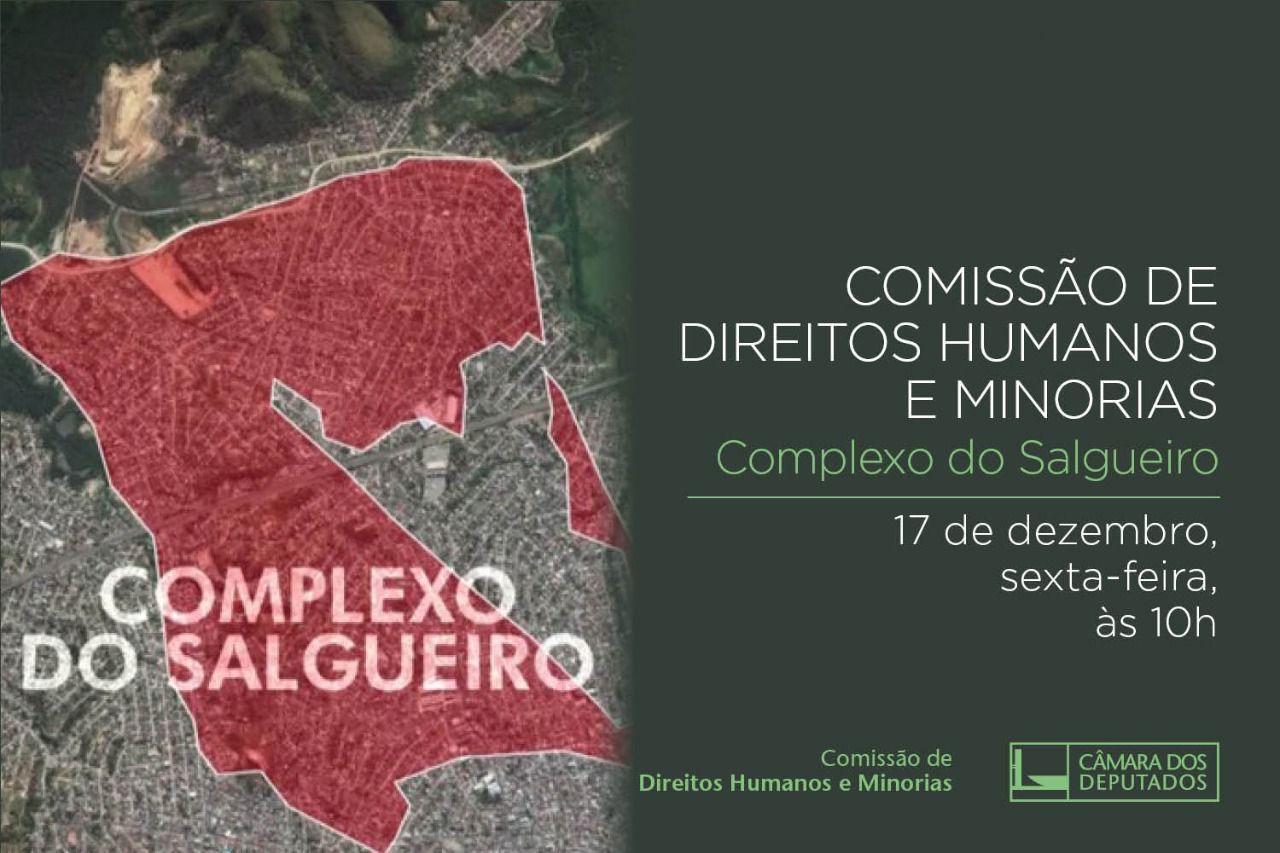 CDHM e Comissão de Direitos Humanos de São Gonçalo vão realizar seminário sobre situação do Complexo do Salgueiro