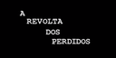 A Revolta dos Perdidos