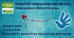 CDHM debate situação dos Direitos Humanos no Brasil