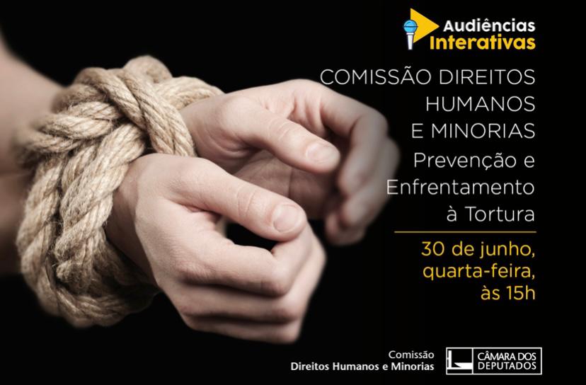 CDHM debaterá prevenção e enfrentamento à tortura