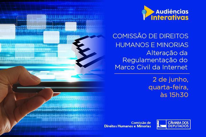CDHM debaterá proposta de alteração da regulamentação do Marco Civil da Internet 