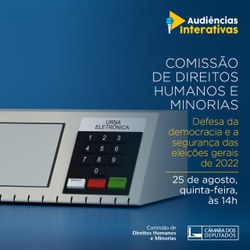 CDHM debaterá segurança das eleições 2022