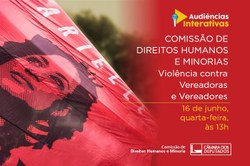 CDHM debaterá violência contra vereadoras e vereadores