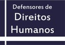 CDHM promove audiência para debater a situação dos Programas de Proteção a Defensores de Direitos Humanos