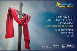 CDHM realizará audiência pública para tratar do Dia Nacional do Cristão