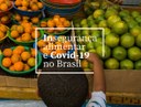 Confira pesquisa sobre fome e Covid-19