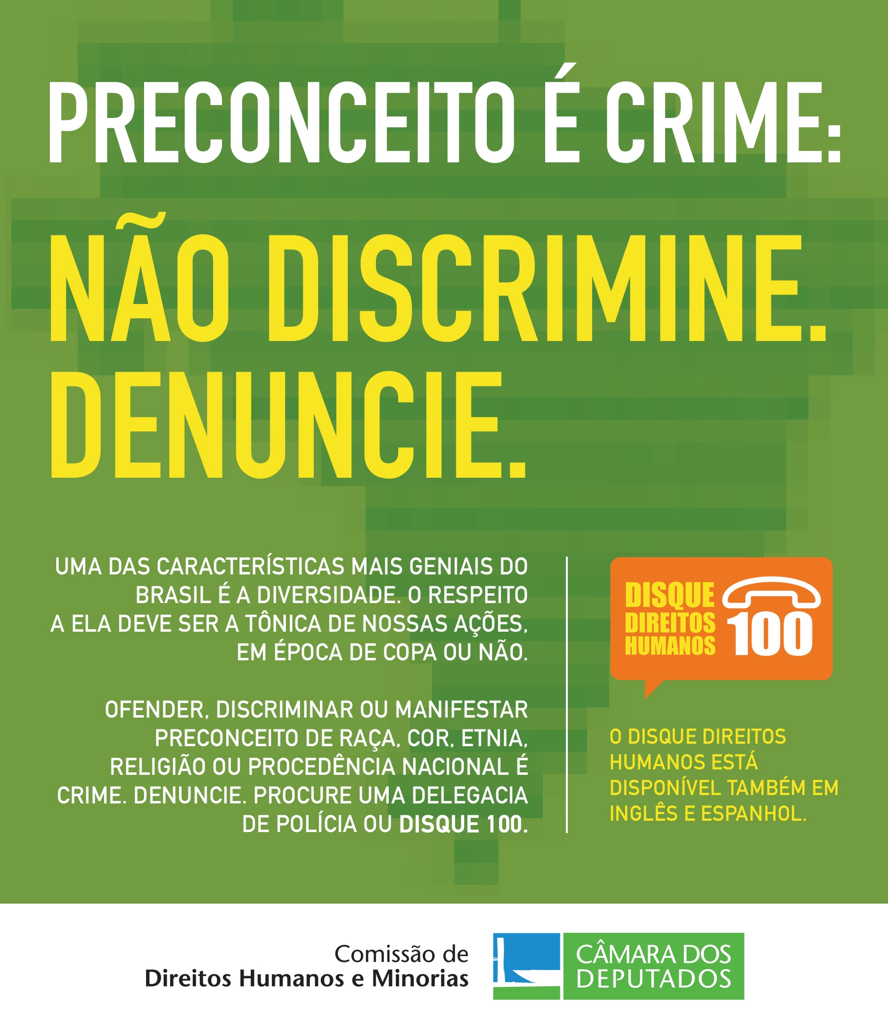 Preconceito é crime: não discrimine. Denuncie.